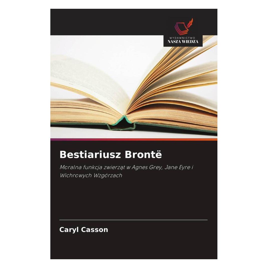 Wiedza Powszechna Bestiariusz Brontë (Softcover, Caryl Casson) (56856467)