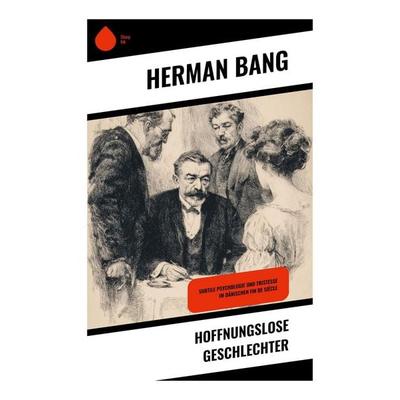 Hoffnungslose Geschlechter, Taschenbuch von Herman Bang, Copycat, 978-80-283-9994-8