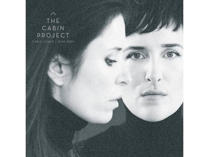 Fisker, Marie / Skov, Kira - The Cabin Project