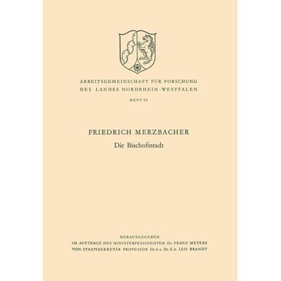 Die Bischofsstadt, Taschenbuch von Friedrich Merzbacher, VS Verlag für Sozialwissenschaften, 978-3-322-98085-4