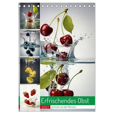 Erfrischendes Obst (Tischkalender 2027 DIN A5 hoch), CALVENDO Monatskalender