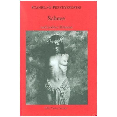 Schnee, Gebundene Ausgabe von Stanislaw Przybyszewski, Igel, 978-3-927104-46-4