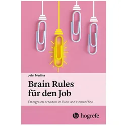 Brain Rules für den Job, Sachbücher von John Medina