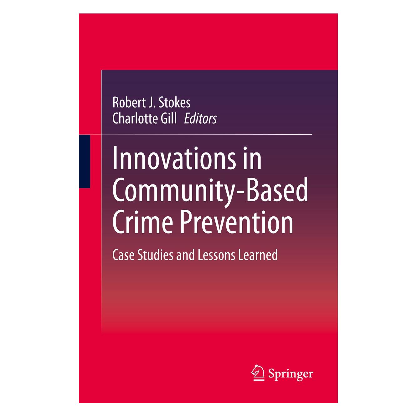 Springer Innovations in Community-Based Crime Prevention (Englisch, Hardcover, Charlotte Gill, Robert J. Stokes) (9783030436346)