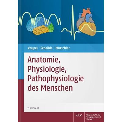 Anatomie, Physiologie, Pathophysiologie des Menschen, Gebundene Ausgabe von Peter Vaupel,Hans-Georg Schaible,Ernst Mutschler, Wissenschaftliche