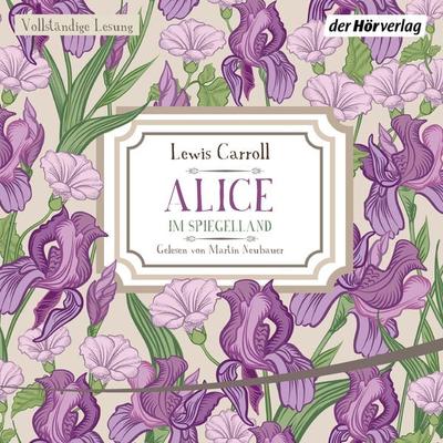 Alice im Spiegelland - Lewis Carroll, Audio, 9783844524932