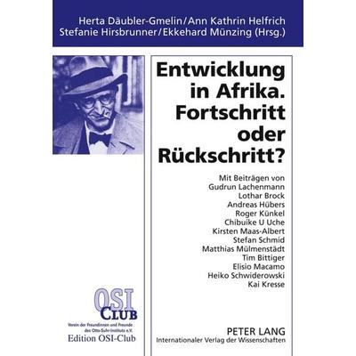Entwicklung in Afrika. Fortschritt oder Rückschritt?, Taschenbuch von , Peter Lang GmbH, Internationaler Verlag der Wissenschaften, 978-3-631-59488-9