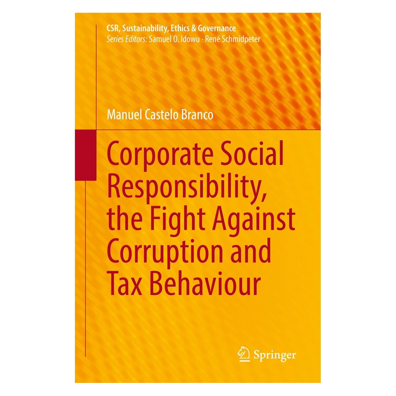 Springer Corporate Social Responsibility, the Fight Against Corruption and Tax Behaviour (Englisch, Hardcover, Manuel Castelo Branco) (9783662637333)