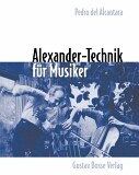 Alcantara, Pedro del - Alexander-Technik für Musiker - Preis vom 05.10.2026 03:47:11 h