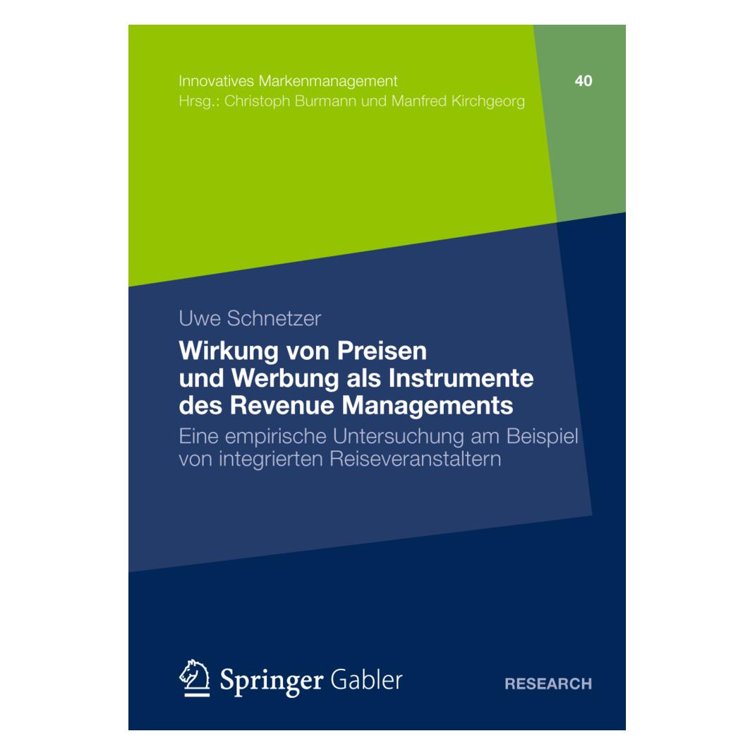 Springer Wirkung von Preisen und Werbung als Instrumente des Revenue Managements (Deutsch, Softcover, Uwe Schnetzer) (35182364)