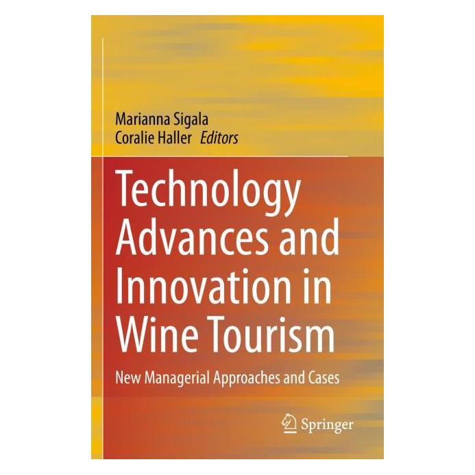 Springer Technology Advances and Innovation in Wine Tourism (Englisch, Softcover, Coralie Haller, Marianna Sigala) (56989938)