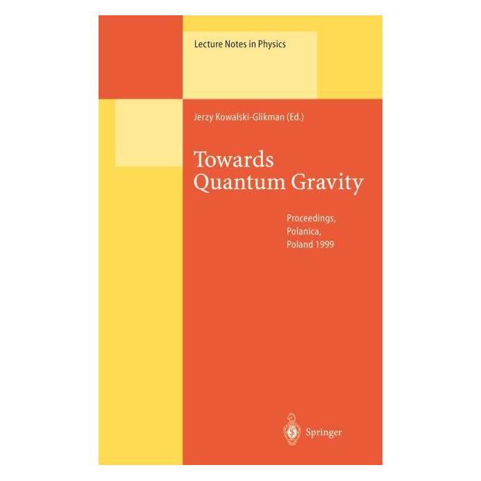 Springer Towards Quantum Gravity (Englisch, Softcover, Jerzy Kowalski-Glikman) (55376545)
