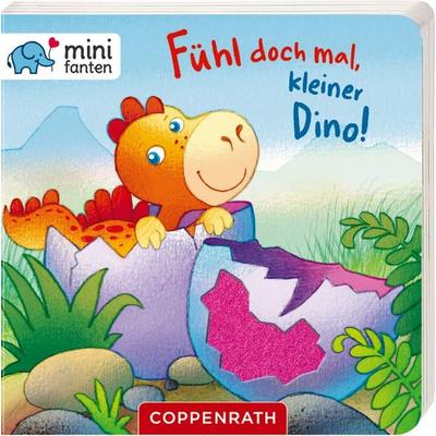 minifanten 29: Fühl doch mal, kleiner Dino, Gebundene Ausgabe von Hartmut Bieber, Coppenrath, 978-3-649-63363-1