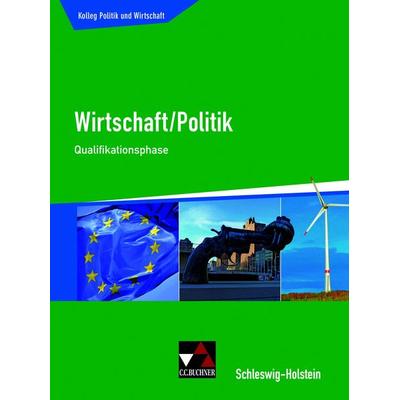 Kolleg Politik und Wirtschaft – Schleswig-Holstein / Kolleg Pol. und Wirt. S-H Q-Phase Ausgabe ab 2018, Gebundene Ausgabe von Christine Betz,Janika
