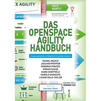 Das OpenSpace Agility Handbuch, Taschenbuch von Daniel Mezick,Joachim Pfeffer,Deborah Pontes,Miriam Sasse,Mark Sheffield, Peppair, 978-3-947487-02-8
