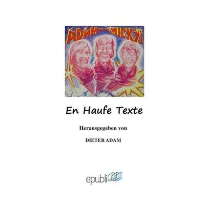 En Haufe Texte, Taschenbuch von Dieter Adam, Epubli, 978-3-7375-7053-4