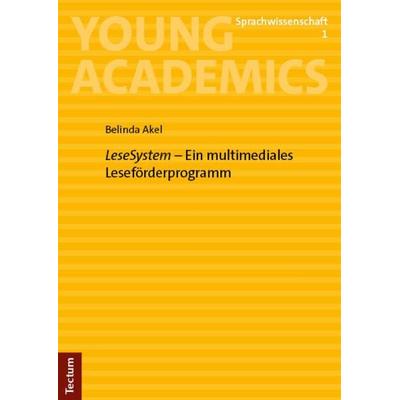 LeseSystem – Ein multimediales Leseförderprogramm, Taschenbuch von Belinda Akel, Tectum Wissenschaftsverlag, 978-3-8288-5161-0