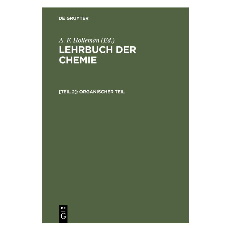 De Gruyter Organischer Teil (Deutsch, Hardcover, Arnold Frederik Holleman, F Holleman A/) (67779973)