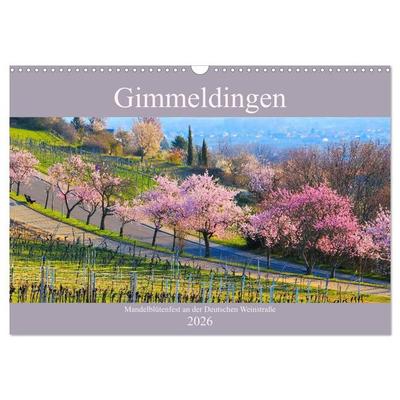 Gimmeldingen - Mandelblütenfest an der Deutschen Weinstraße (Wandkalender 2026 DIN A3 quer), CALVENDO Monatskalender