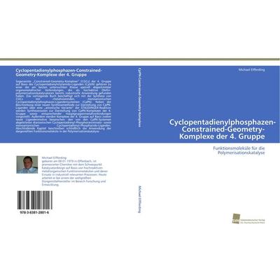 Cyclopentadienylphosphazen-Constrained-Geometry-Komplexe der 4. Gruppe, Taschenbuch von Michael Elfferding, Südwestdeutscher Verlag für