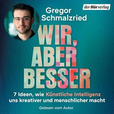 Wir, aber besser - Gregor Schmalzried, Audio, 9783844555097
