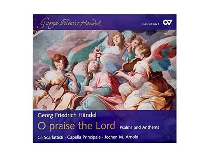 Gli Scarlattisti/Capella Principale - O Praise The Lord - Psalms & Anthem