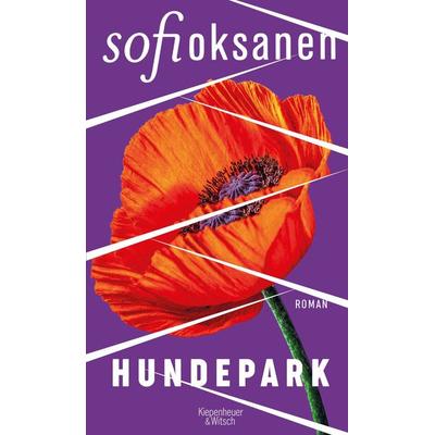 Hundepark, Gebundene Ausgabe von Sofi Oksanen, Kiepenheuer & Witsch, 978-3-462-00011-5
