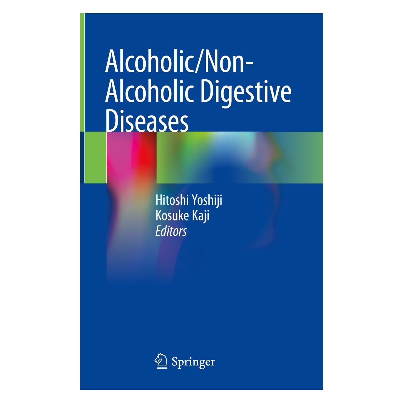 Springer Alcoholic/Non-Alcoholic Digestive Diseases (Englisch, Hardcover, Hitoshi Yoshiji, Kosuke Kaji) (9789811314643)