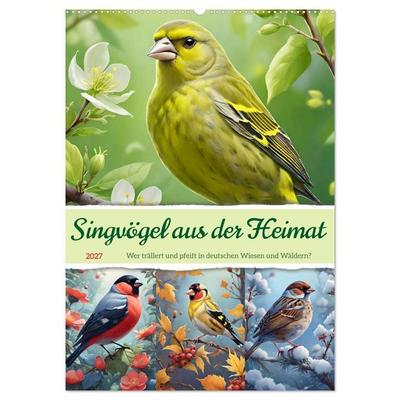 Singvögel aus der Heimat (Wandkalender 2027 DIN A2 hoch), CALVENDO Monatskalender