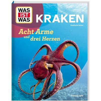 WAS IST WAS Kraken. Acht Arme und drei Herzen, Gebundene Ausgabe von Stephanie Helber, Tessloff Verlag Ragnar Tessloff GmbH & Co. KG,