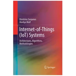 Internet-of-Things (IoT) Systems, Fachbücher von Marilyn Wolf, Dimitrios Serpanos