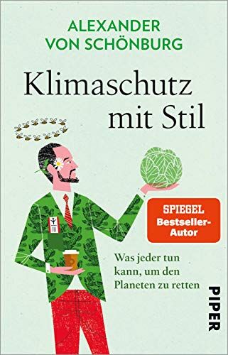 Alexander von Schönburg - Klimaschutz mit Stil: Was jeder tun kann, um den Planeten zu retten - Preis vom 09.10.2026 07:28:09 h