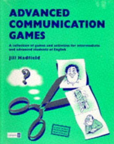 Jill Hadfield - Advanced Communication Games. (Teachers Resource Materials) - Preis vom 13.10.2026 11:25:28 h