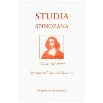 Studia Spinozana. An International & Interdisciplinary Series / Spinoza and Late Scholasticism, Paperback von Robert Schnepf,Ursula Renz, Königshausen
