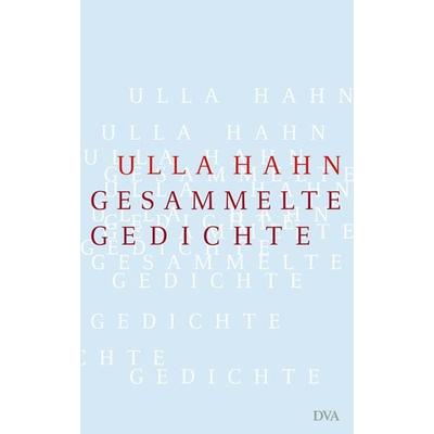 Gesammelte Gedichte, Gebundene Ausgabe von Ulla Hahn, Dva, 978-3-421-04220-0