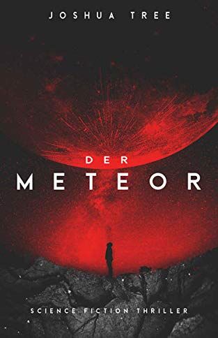 Joshua Tree - Der Meteor: Science Fiction Thriller - Preis vom 17.10.2026 19:25:27 h