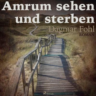 Amrum sehen und sterben (Ungekürzt) - Dagmar Fohl, Audio, 9788711707531