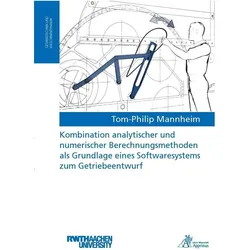 Kombination analytischer und numerischer Berechnungsmethoden als Grundlage eines Softwaresystems zum, Fachbücher von Tom-Philip Mannheim