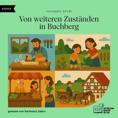Von weiteren Zuständen in Buchberg - Johanna Spyri, Audio, 9783711930415