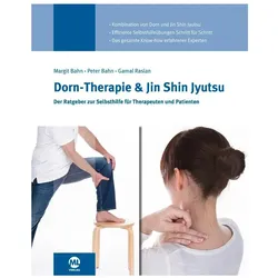 Dorn-Therapie und Jin Shin Jyutsu, Ratgeber von Peter Bahn, Margit Bahn, Gamal Raslan