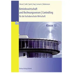 Betriebswirtschaft und Rechnungswesen Controlling. Klasse 12, Schulbücher von Hermann Speth, Aloys Waltermann, Hartmut Hug, Martina Lennartz, Bernhard Wessel