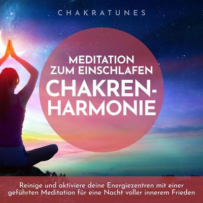 Chakren-Harmonie: Meditation zum Einschlafen - Raphael Kempermann, Audio, 4067248368220