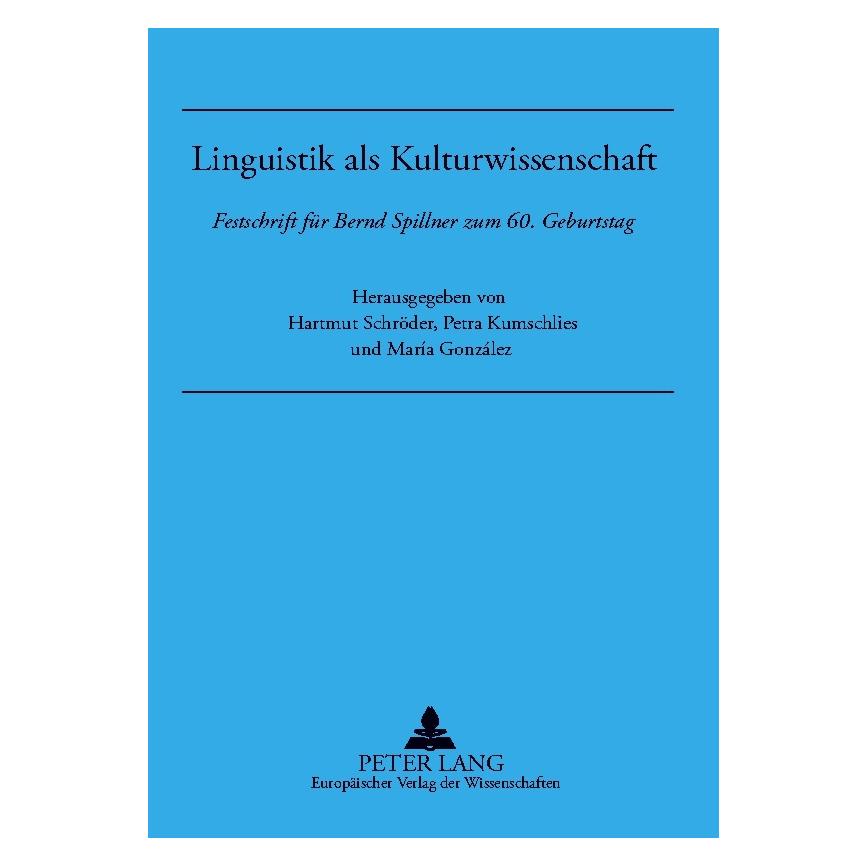 Peter Lang Linguistik als Kulturwissenschaft (Deutsch, Hardcover, Hartmut Schröder, Maria Gonzalez Caparrs, Petra Kumschlies) (67834104)