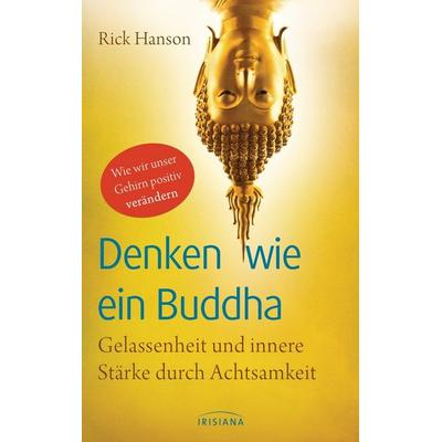 Denken wie ein Buddha, Taschenbuch von Rick Hanson, Irisiana