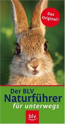 Wilhelm Eisenreich - Der neue BLV Naturführer für unterwegs: Wälder, Wiesen, Felder, Feuchtgebiete, Alpen. Sonderteile: Früchte der Bäume und Sträucher, Raupen, Tierspuren - Preis vom 04.10.2026 03:51:26 h