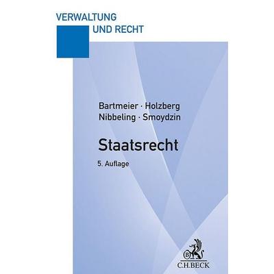 Staatsrecht, Taschenbuch von André Bartmeier,Ralf Holzberg,Joachim Nibbeling,Jochen Smoydzin, C.H. Beck, 978-3-406-82011-3
