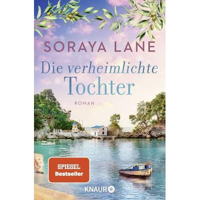 Die verheimlichte Tochter, Taschenbuch von Soraya Lane, Knaur Taschenbuch