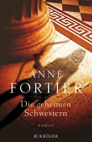 Anne Fortier - Die geheimen Schwestern: Roman - Preis vom 14.10.2026 23:07:16 h