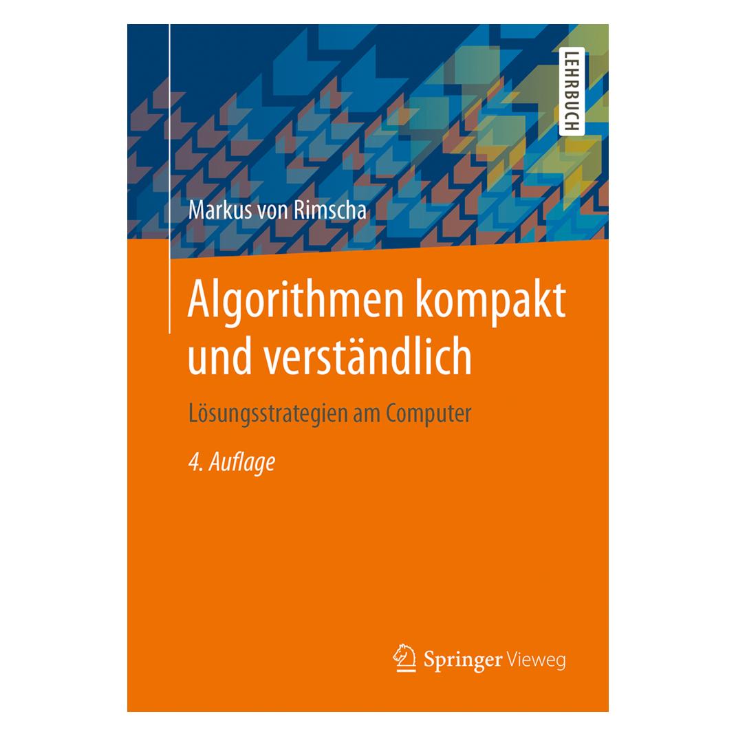 Springer Algorithmen kompakt und verständlich (Deutsch, Softcover, Markus von Rimscha) (7613810)