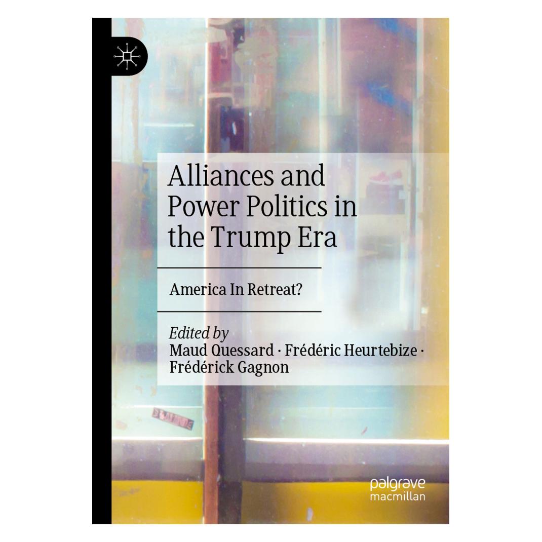 Springer Alliances and Power Politics in the Trump Era (Englisch, Softcover, Frédéric Heurtebize, Frédérick Gagnon, Maud Quessard) (56181519)